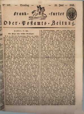 Frankfurter Ober-Post-Amts-Zeitung Dienstag 18. Juni 1844