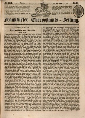 Frankfurter Ober-Post-Amts-Zeitung Freitag 15. Mai 1846