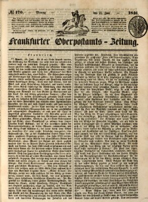 Frankfurter Ober-Post-Amts-Zeitung Montag 22. Juni 1846