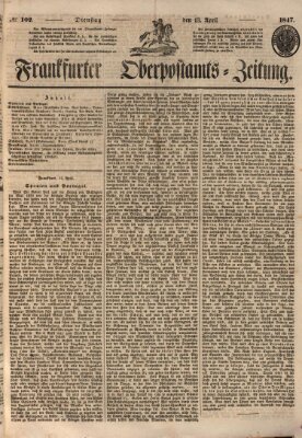 Frankfurter Ober-Post-Amts-Zeitung Dienstag 13. April 1847