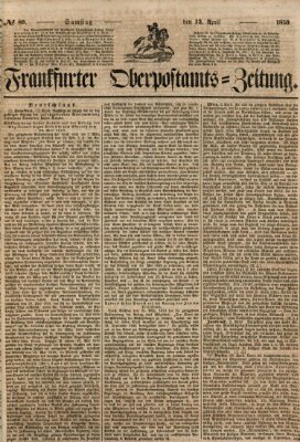 Frankfurter Ober-Post-Amts-Zeitung Samstag 13. April 1850