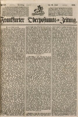 Frankfurter Ober-Post-Amts-Zeitung Freitag 14. Juni 1850