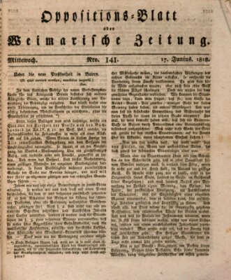 Oppositions-Blatt oder Weimarische Zeitung Mittwoch 17. Juni 1818