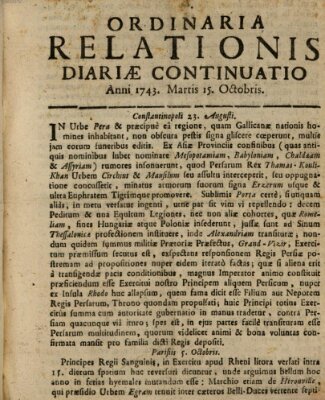 Ordinaria relationis diariae continuatio Dienstag 15. Oktober 1743