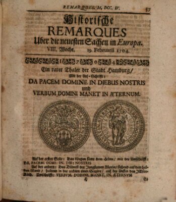 Historische Remarques über neuesten Sachen in Europa des ... Jahres Dienstag 19. Februar 1704