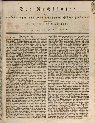 Der aufrichtige und wohlerfahrene Schweizer-Bote (Der Schweizer-Bote) Samstag 19. April 1834