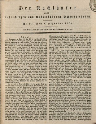 Der aufrichtige und wohlerfahrene Schweizer-Bote (Der Schweizer-Bote) Samstag 6. Dezember 1834