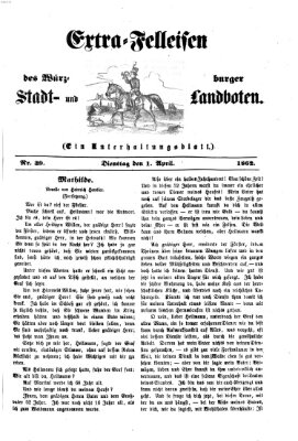 Extra-Felleisen (Würzburger Stadt- und Landbote) Dienstag 1. April 1862