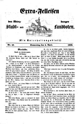 Extra-Felleisen (Würzburger Stadt- und Landbote) Donnerstag 3. April 1862