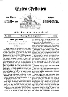 Extra-Felleisen (Würzburger Stadt- und Landbote) Dienstag 2. September 1862