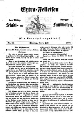 Extra-Felleisen (Würzburger Stadt- und Landbote) Dienstag 4. Juli 1865