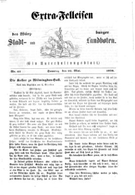 Extra-Felleisen (Würzburger Stadt- und Landbote) Sonntag 22. Mai 1870