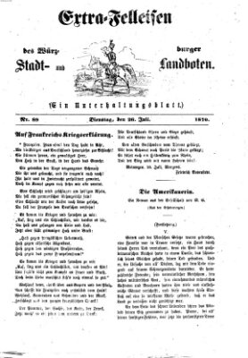 Extra-Felleisen (Würzburger Stadt- und Landbote) Dienstag 26. Juli 1870