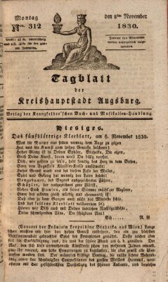 Tagblatt für die Kreishauptstadt Augsburg (Augsburger Tagblatt) Montag 8. November 1830