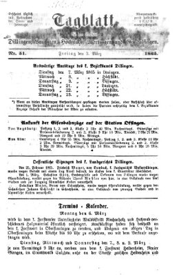 Tagblatt für die Städte Dillingen, Lauingen, Höchstädt, Wertingen und Gundelfingen Freitag 3. März 1865