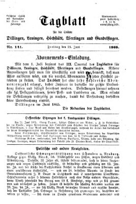 Tagblatt für die Städte Dillingen, Lauingen, Höchstädt, Wertingen und Gundelfingen Freitag 23. Juni 1865