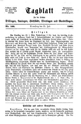 Tagblatt für die Städte Dillingen, Lauingen, Höchstädt, Wertingen und Gundelfingen Dienstag 25. Juli 1865