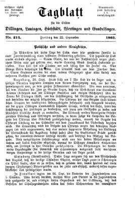 Tagblatt für die Städte Dillingen, Lauingen, Höchstädt, Wertingen und Gundelfingen Freitag 22. September 1865