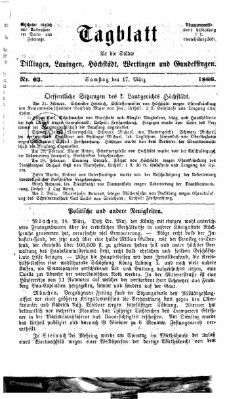 Tagblatt für die Städte Dillingen, Lauingen, Höchstädt, Wertingen und Gundelfingen Samstag 17. März 1866