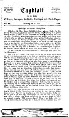 Tagblatt für die Städte Dillingen, Lauingen, Höchstädt, Wertingen und Gundelfingen Montag 28. Mai 1866
