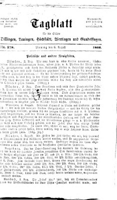 Tagblatt für die Städte Dillingen, Lauingen, Höchstädt, Wertingen und Gundelfingen Montag 6. August 1866