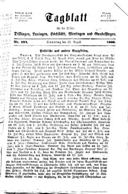 Tagblatt für die Städte Dillingen, Lauingen, Höchstädt, Wertingen und Gundelfingen Samstag 25. August 1866