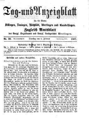 Tag- und Anzeigblatt für die Städte Dillingen, Lauingen, Höchstädt, Wertingen und Gundelfingen (Tagblatt für die Städte Dillingen, Lauingen, Höchstädt, Wertingen und Gundelfingen) Dienstag 5. Februar 1867