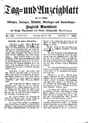Tag- und Anzeigblatt für die Städte Dillingen, Lauingen, Höchstädt, Wertingen und Gundelfingen (Tagblatt für die Städte Dillingen, Lauingen, Höchstädt, Wertingen und Gundelfingen) Dienstag 9. Juli 1867