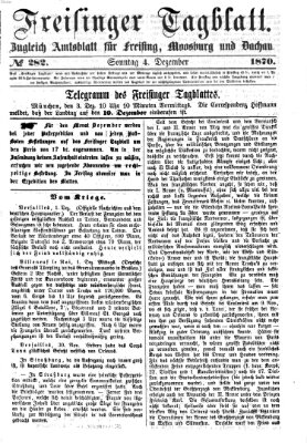 Freisinger Tagblatt (Freisinger Wochenblatt) Sonntag 4. Dezember 1870