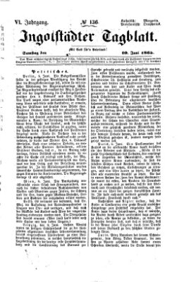 Ingolstädter Tagblatt Samstag 10. Juni 1865