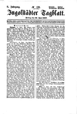 Ingolstädter Tagblatt Freitag 14. Juni 1867