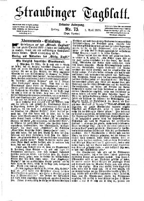 Straubinger Tagblatt Freitag 1. April 1870