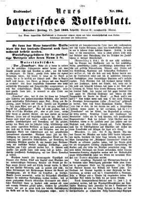 Neues bayerisches Volksblatt Freitag 17. Juli 1863