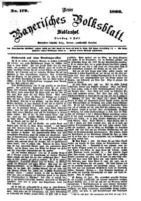 Neues bayerisches Volksblatt Dienstag 3. Juli 1866