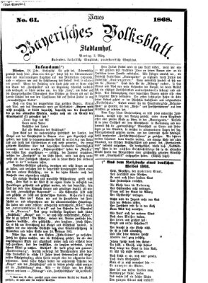 Neues bayerisches Volksblatt Montag 2. März 1868