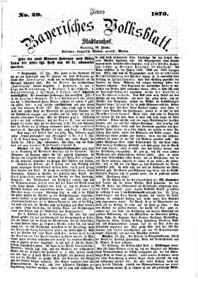 Neues bayerisches Volksblatt Sonntag 30. Januar 1870