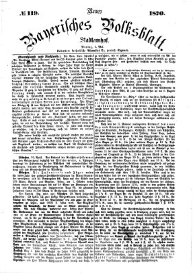 Neues bayerisches Volksblatt Montag 2. Mai 1870