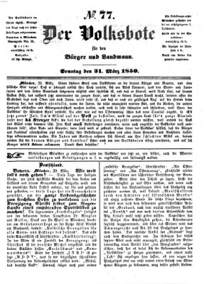 Der Volksbote für den Bürger und Landmann Sonntag 31. März 1850
