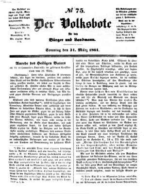 Der Volksbote für den Bürger und Landmann Sonntag 31. März 1861