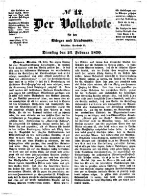 Der Volksbote für den Bürger und Landmann Dienstag 22. Februar 1870