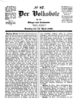 Der Volksbote für den Bürger und Landmann Samstag 16. April 1870