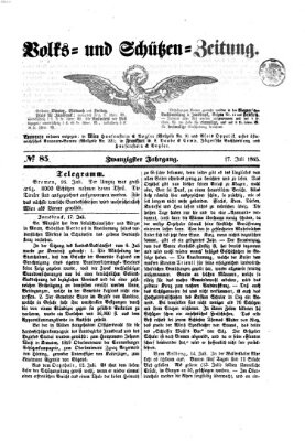 Volks- und Schützenzeitung Montag 17. Juli 1865