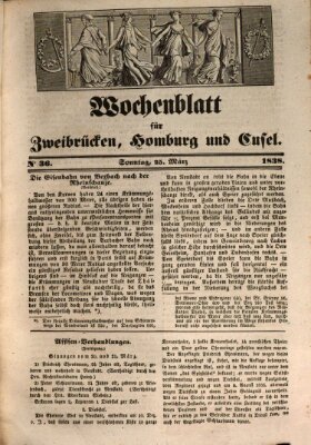 Wochenblatt für Zweibrücken, Homburg und Cusel (Zweibrücker Wochenblatt) Sonntag 25. März 1838