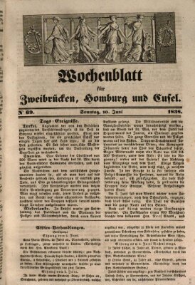 Wochenblatt für Zweibrücken, Homburg und Cusel (Zweibrücker Wochenblatt) Sonntag 10. Juni 1838