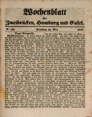 Wochenblatt für Zweibrücken, Homburg und Cusel (Zweibrücker Wochenblatt) Sonntag 19. Mai 1839