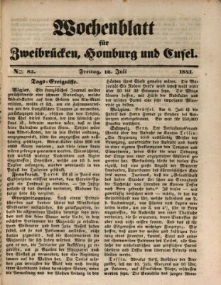 Wochenblatt für Zweibrücken, Homburg und Cusel (Zweibrücker Wochenblatt) Freitag 16. Juli 1841