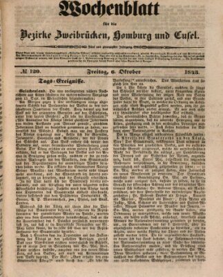 Wochenblatt für die Bezirke Zweibrücken, Homburg und Cusel (Zweibrücker Wochenblatt) Freitag 6. Oktober 1843