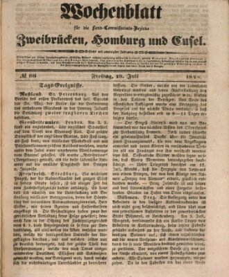 Wochenblatt für die Land-Commissariats-Bezirke Zweibrücken, Homburg und Cusel (Zweibrücker Wochenblatt) Freitag 19. Juli 1844