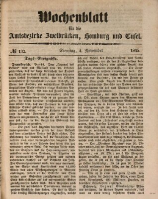 Wochenblatt für die Amtsbezirke Zweibrücken, Homburg und Cusel (Zweibrücker Wochenblatt) Dienstag 4. November 1845
