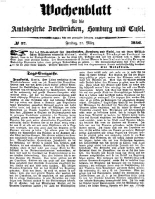 Wochenblatt für die Amtsbezirke Zweibrücken, Homburg und Cusel (Zweibrücker Wochenblatt) Freitag 27. März 1846